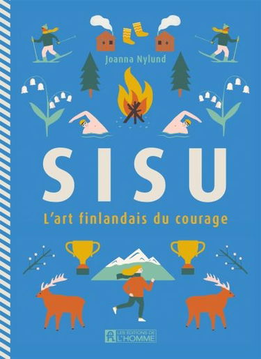 Sisu : l'art finlandais du courage