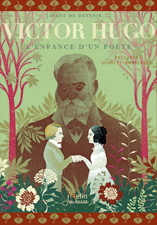 Victor Hugo : l'enfance d'un poète