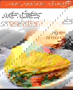 Vite faites, les omelettes !