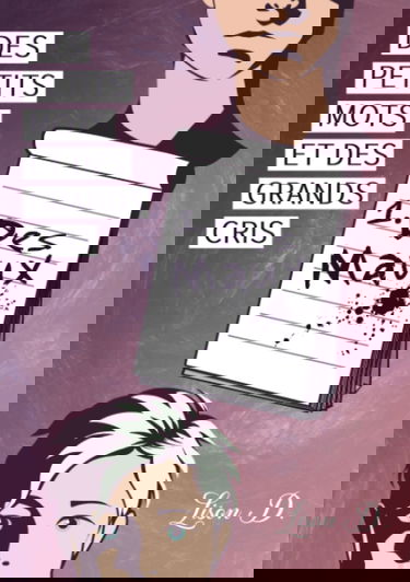 Des petits mots et des grands cris: 1 - Des maux