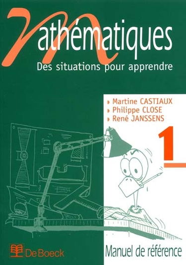 Mathématiques : des situations pour apprendre. Vol. 1. Manuel de référence