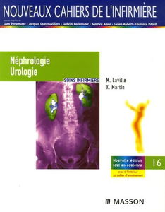 Néphrologie et urologie : soins infirmiers