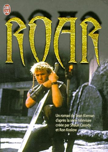 Roar : d'après la série télévisée créée par Shawn Cassidy et Ron Hoslow. Vol. 1