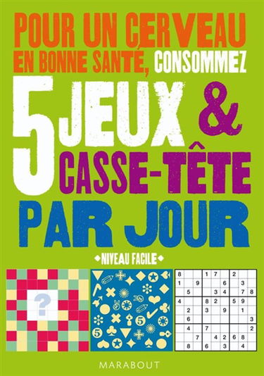 Pour un cerveau en bonne santé, consommez 5 jeux & casse-tête par jour : niveau facile