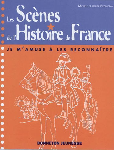 Les scènes de l'histoire de France : je m'amuse à les reconnaître