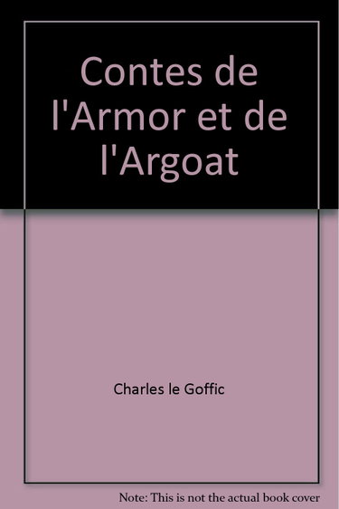 Couverture de Contes de l'Armor et de l'Argoat par Charles Le Goffic