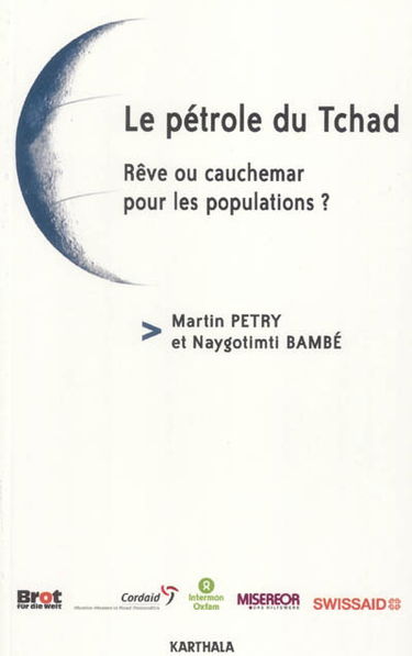 Le pétrole du Tchad : rêve ou cauchemar pour les populations ?