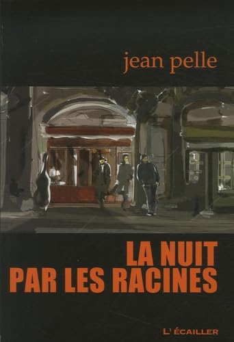 La nuit par les racines