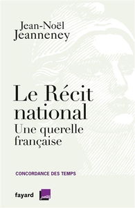 Concordance des temps. Le récit national : une querelle française