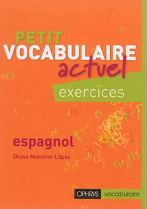 Petit vocabulaire actuel, espagnol : exercices