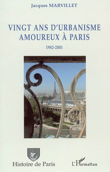 Vingt ans d'urbanisme amoureux à Paris : 1982-2001