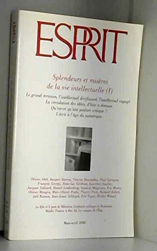 Esprit 3-4 - Mars-Avril 2000 Splendeurs et misères de la vie intellectuelle.