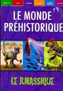 LE MONDE PRÉHISTORIQUE : Le Jurassique