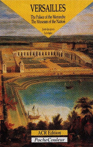 Couverture de Versailles : the Palace of the Monarchy, the Museum of the Nation par Jean-Jacques Lévêque