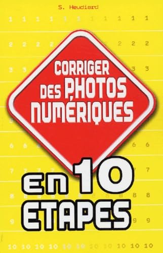 Corriger des photos numériques en 10 étapes