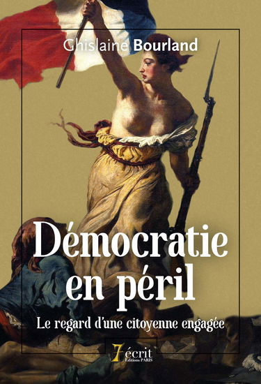 Démocratie en péril Le regard d’une citoyenne engagée