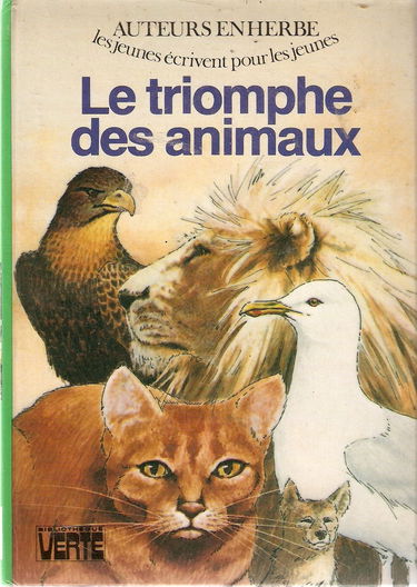 Le Triomphe des animaux (Bibliothèque verte)