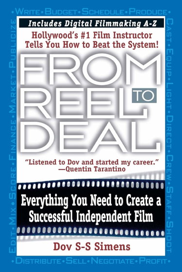 Couverture de From Reel to Deal: Everything You Need to Create a Successful Independent Film