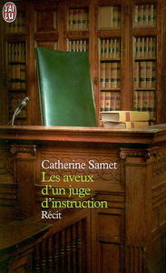 Les aveux d'un juge d'instruction
