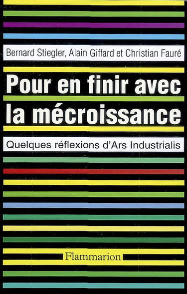 Pour en finir avec la mécroissance : quelques réflexions d'Ars industrialis