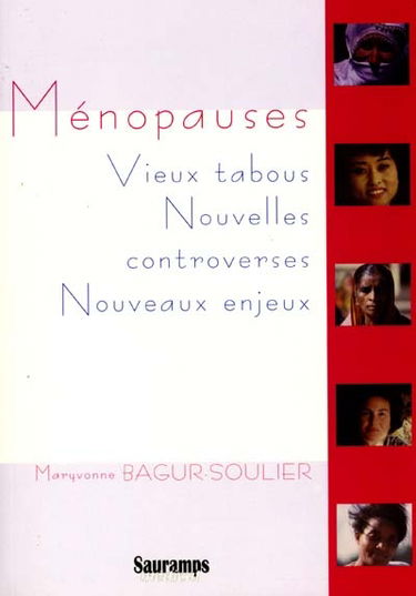 Ménopauses : vieux tabous, nouvelles controverses, nouveaux enjeux