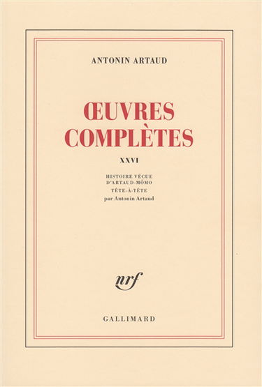 Oeuvres complètes. Vol. 26. Histoire vécue d'Artaud-Mômo : tête-à-tête