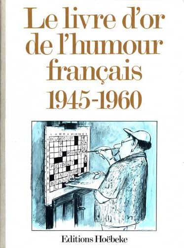 Le livre d'or de l'humour français: (1945-1960)