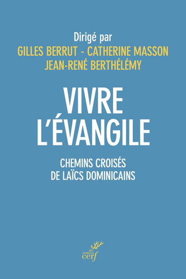 Couverture de Vivre l'Evangile : chemins croisés de laïcs dominicains