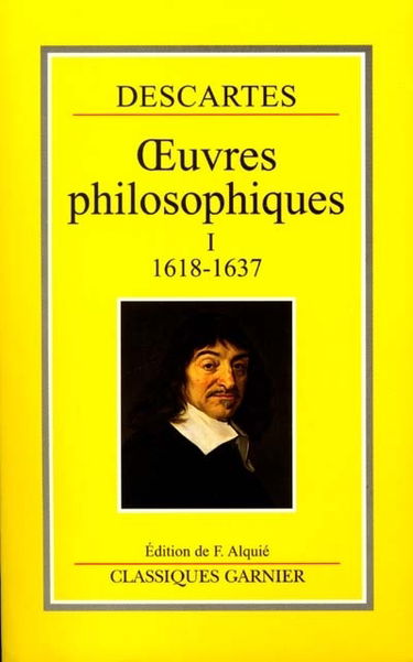 Oeuvres philosophiques. Vol. 1. 1618-1637