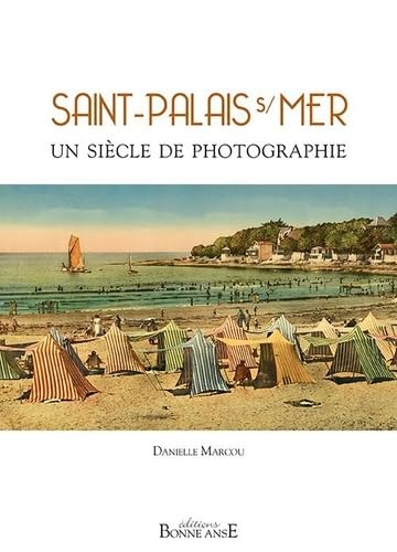 Saint-Palais-sur-Mer un siècle de photographie