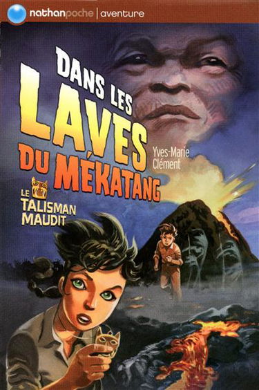 Le talisman maudit. Vol. 5. Dans les laves du Mékatang
