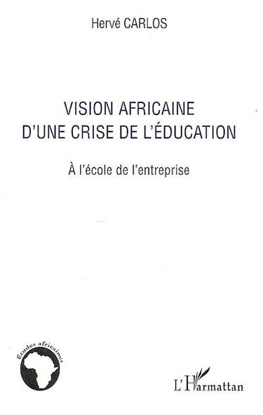 Vision africaine d'une crise de l'éducation : à l'école de l'entreprise