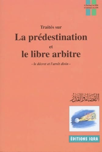 Couverture de Traités sur la prédestination et le libre arbitre : le décret et l'arrêt divin