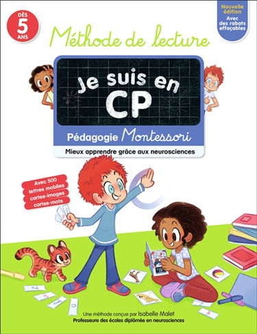 Je suis en CP : méthode de lecture, dès 5 ans : pédagogie Montessori, mieux apprendre grâce aux neurosciences