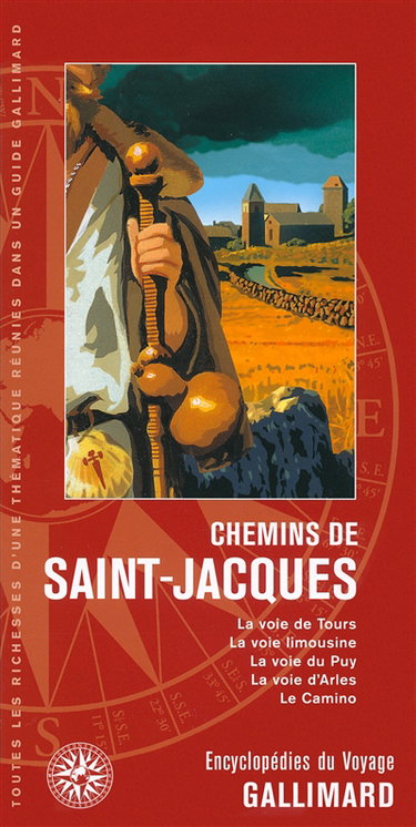 Couverture de Chemins de Saint-Jacques : la voie de Tours, la voie limousine, la voie du Puy, la voie d'Arles, le Camino