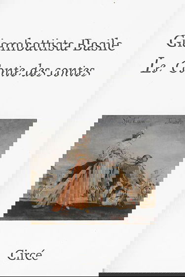 Le conte des contes ou Le divertissement des petits enfants