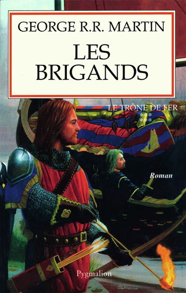 Le trône de fer. Vol. 6. Les brigands