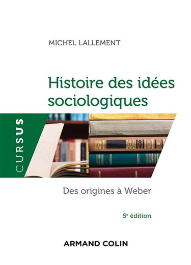 Couverture de Histoire des idées sociologiques. Vol. 1. Des origines à Weber