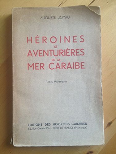 Couverture de Héroïnes et aventurières de la mer caraïbe - Récits historiques