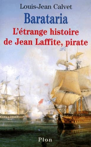 Barataria : l'étrange histoire de Jean Laffite, pirate