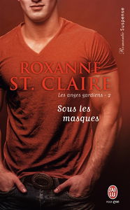 Les anges gardiens. Vol. 2. Sous les masques