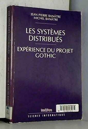 Les Systèmes distribués : expérience du projet Gothic