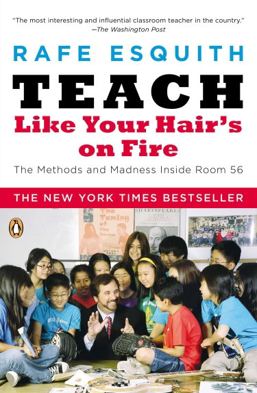 Couverture de Teach Like Your Hair's on Fire: The Methods and Madness Inside Room 56