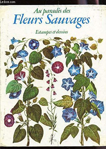 AU PARADIS DES FLEURS SAUVAGES