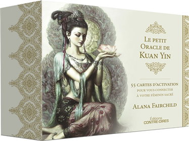 Couverture de Le petit oracle de Kuan Yin : 55 cartes d'activation pour vous connecter à votre féminin sacré