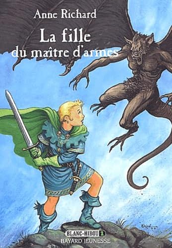 Blanc Hibou. Vol. 1. La fille du maître d'armes