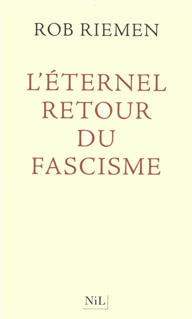 L'éternel retour du fascisme