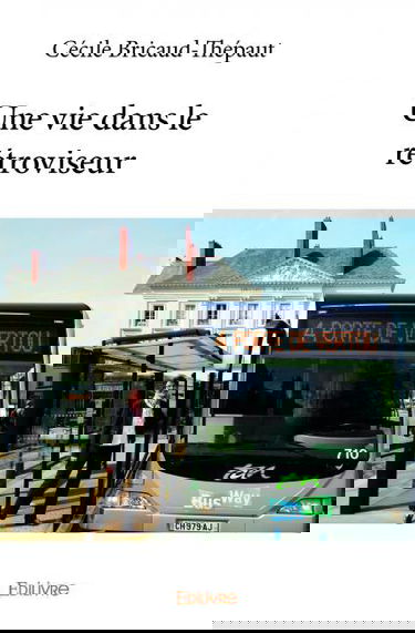 Une vie dans le rétroviseur