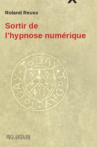Sortir de l'hypnose numérique