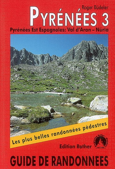 Couverture de Pyrénées. Vol. 3. Pyrénées orientales espagnoles : du val d'Aran à Nuria (avec l'Andorre) : 50 des plus belles randonnées pédestres dans les vallées et sur les sommets des Pyrénées orientales espagnoles